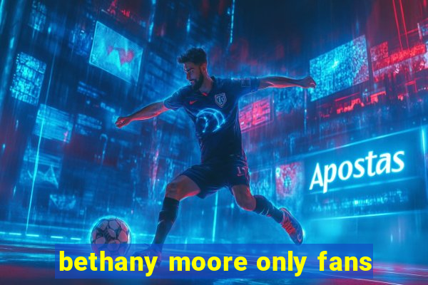 bethany moore only fans